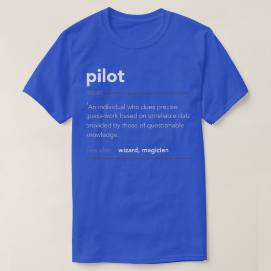 Funny Pilot Gift Funny Definition Job Cool Pilot A T-Shirt (Design vorne)