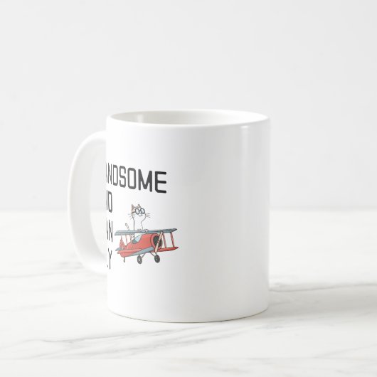 Funny Pilot Quote Handsome and Can Fly Aviator  Kaffeetasse (Vorderseite Links)