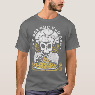 Funny Pineapse Pizza Graphic Novelty Try Before T-Shirt