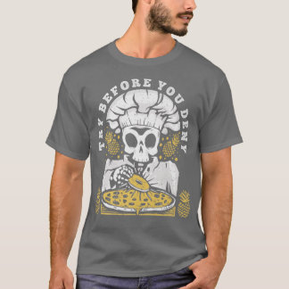 Funny Pineapse Pizza Graphic Novelty Try Before T-Shirt