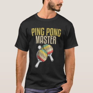 Funny Ping Pong Master Geschenk Männer Frauen Tisc T-Shirt