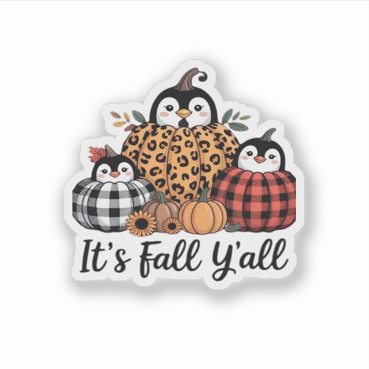 Funny Pinguin It's Fall Y'all Erntedank Lover Aufkleber (Vorderseite)