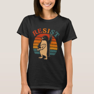 Funny Pinguin Resist Pinguine Protest gegen Tari T-Shirt