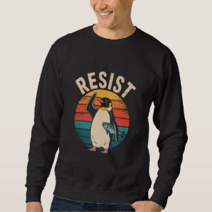 Funny Pinguin Resist Protest gegen Zölle Sweatshirt