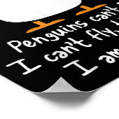 Funny Pinguin T Shirt Cool I Can't Fly Animal Lieb Poster (Ecke)