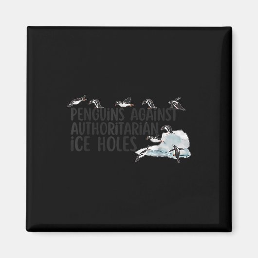 Funny Pinguine gegen autoritäre Eisbrüche Magnet (Vorne)