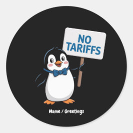 Funny Pinguins NO TARIFFS Taxes Unglaublich witzig Runder Aufkleber