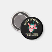 Funny Pink Axolotl Quiet Quitting Trend Setter Magnet (Vorderseite/Rückseite)