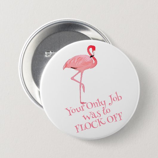 Funny Pink Flamingo Flock Off Sprichwort Button (Vorne & Hinten)