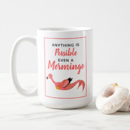 Funny Pink Mermaid Flamingo Inspiration Zitat Kaffeetasse