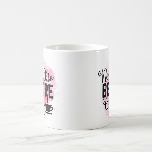 Funny Pink No Talkie Before Coffee Tasse (Mittel)