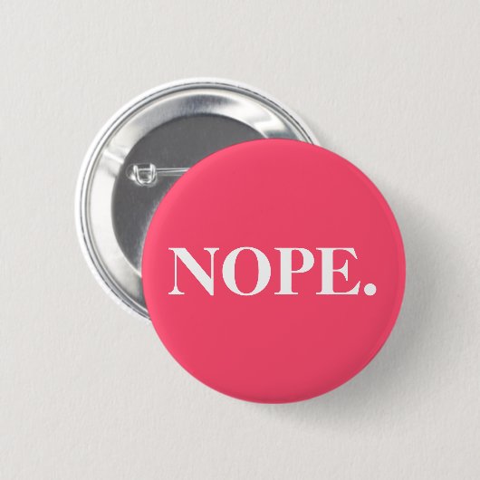 Funny Pink Nope Button (Vorne & Hinten)