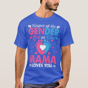 Funny Pink oder Blue Mama Lieben Sie Geschlecht of T-Shirt