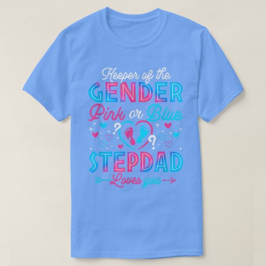 Funny Pink oder Blue Stepdad Lieben Sie Geschlecht T-Shirt (Design vorne)