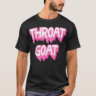 Funny Pink Throat Goat Adult Humor Sarcastic Outfi T-Shirt