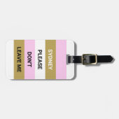 Funny Pink und Gold Bitte Verlass mir nicht Gepäckanhänger (Vorderseite horizontal)