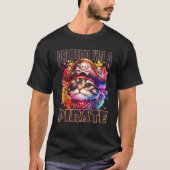Funny Pirate Cat Illustration for Quirky Cat Lover T-Shirt (Vorderseite)