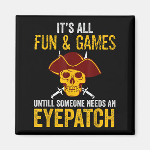 Funny Pirate Graphic Sarcastic Quote Design Magnet