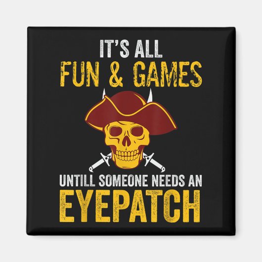 Funny Pirate Graphic Sarcastic Quote Design Magnet (Vorne)