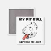 Funny Pitbull kann sein Licker Magnet nicht halten (Vorderseite/Rückseite)