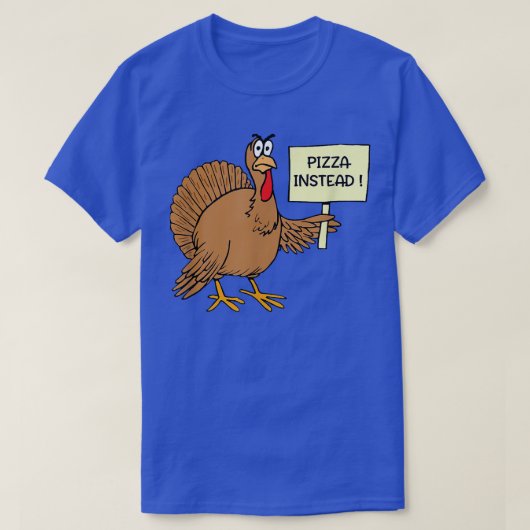 Funny Pizza anstelle der Türkei für den Erntedank T-Shirt (Design vorne)