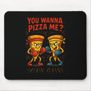 Funny Pizza Boxing Meme - You Wanna Pizza Me Mousepad