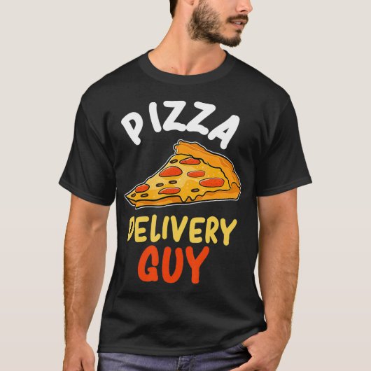 Funny Pizza Delivery Typ Gift T-Shirt (Vorderseite)