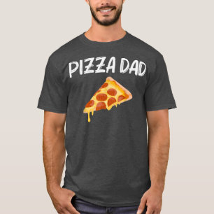 Funny Pizza Designs für Vater Men Food Pun Pie Foo T-Shirt