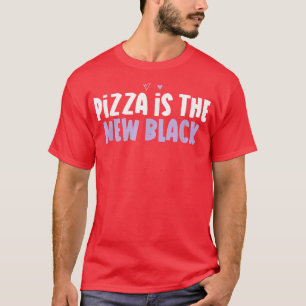 Funny Pizza ist das neue Black Sprichwort T-Shirt