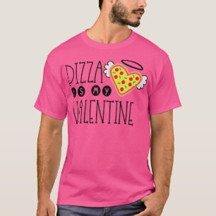 Funny Pizza ist mein Valentiner Funny Valentinstag T-Shirt