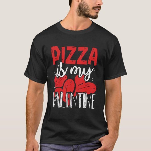 Funny Pizza ist meine Valentine Single Anti V-Day T-Shirt (Vorderseite)
