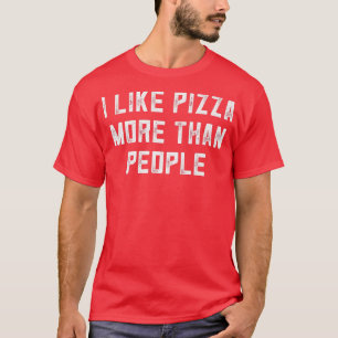 Funny Pizza liebt Pizza mehr als Leute Int T-Shirt