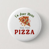 Funny Pizza Lover Quote Button (Vorderseite)