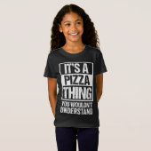 Funny Pizza Lover Text Design Es ist eine Pizza Sa T-Shirt (Vorne ganz)