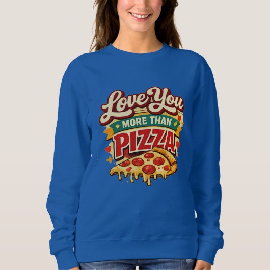 Funny pizza Lover Valentine Shirt -pizza Lover (Vorderseite)