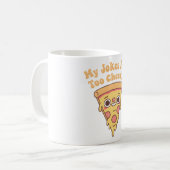 Funny Pizza, meine Witze sind zu heiß Kaffeetasse (Vorderseite Links)