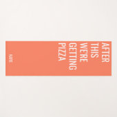 Funny Pizza Quote Orange Yoga Mat Yogamatte (Vorderseite (Horizontal))
