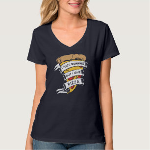 Funny Pizza Redewendungen, die ich hasse Lauf, abe T-Shirt