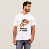 Funny Pizza Shirt | "In Pizza We Crust" Pun (Vorne ganz)