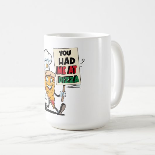 Funny Pizza Slice Zitat Kaffeetasse (VorderseiteRechts)