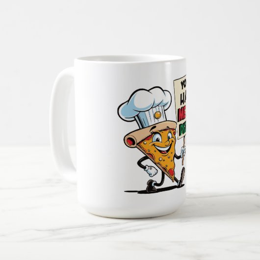 Funny Pizza Slice Zitat Kaffeetasse (Vorderseite Links)