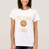 Funny Pizza So Roll ich Shirt (Vorderseite)