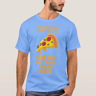 Funny Pizza Social Distancing Feinschmecker 117 38 T-Shirt