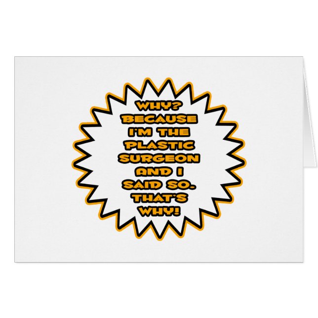 Funny Plastic Chirurg ... Weil ich das gesagt habe (Vorderseite (Horizontal))