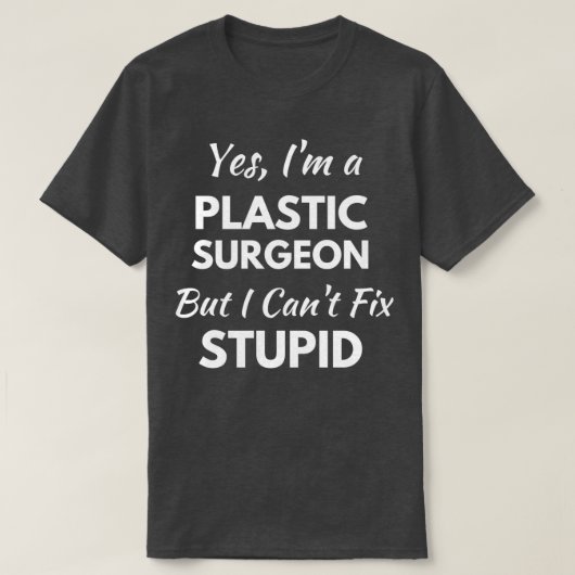 Funny Plastic Surgeon T-Shirt (Design vorne)