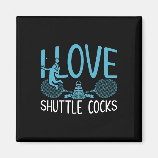 Funny Player Liebe Badminton Joke I Liebe Shuttle  Magnet (Vorne)