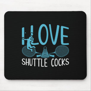 Funny Player Liebe Badminton Joke I Liebe Shuttle  Mousepad