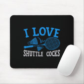 Funny Player Liebe Badminton Joke I Liebe Shuttle  Mousepad (Mit Mouse)