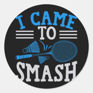 Funny Player Liebe Badminton Joke Ich kam zu Smash Runder Aufkleber