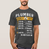 Funny Plumber gibt Plumber Stundensatz T-Shirt (Vorderseite)